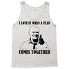i love it when a plan comes together Tank Top