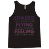 loaded like a freight train flying like an aeroplane feeling like a sp Tank Top