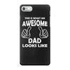 Awesome Dad Looks Like iPhone 7 Case