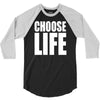 choose life 3/4 Sleeve Shirt
