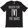 reach for the bars T-Shirt