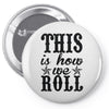 this is how we roll Pin-back button