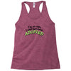 im so cute i must have been adopted Racerback Tank