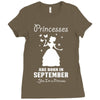 Princesses Are Born In September Ladies Fitted T-Shirt