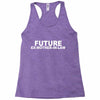 future ex mother in law Racerback Tank