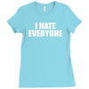 i hate everyone Ladies Fitted T-Shirt