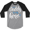 Daddy is my Hero Baby Boy 3/4 Sleeve Shirt