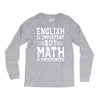 english is important but math is importanter Long Sleeve Shirts