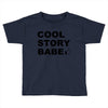 cool story bro Toddler T-shirt