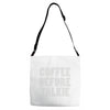 coffee before talkee Adjustable Strap Totes
