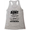I'm Called Aunt Because I'm Way Too Cool To Be Called Grandma Racerback Tank