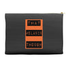 wear that melanin though Accessory Pouches