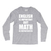 english is important but math is importanter Long Sleeve Shirts