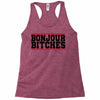 bonjour bitches Racerback Tank