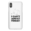 i Can't Adult Today iPhoneX