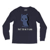 don't tell me to smile Long Sleeve Shirts