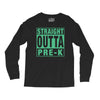 straight outta pre k Long Sleeve Shirts