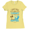 I Don't Need Therapy Need Surfing Ladies Fitted T-Shirt