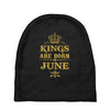kings are born in june Baby Beanies