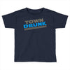 town drunk Toddler T-shirt