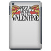 pizza is my valentine 4 iPad Mini