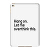 let me overthink this iPad Mini 4