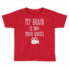 my brain is 90% movie quotes Toddler T-shirt