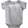 same shirt different day Baby Onesie