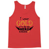 I Wear Gold For My Hero In Haven Tank Top