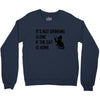 its not Crewneck Sweatshirt