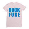 duck fuke Ladies Fitted T-Shirt