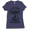 I Don't Need Therapy Just to Do Snowboarding Ladies Fitted T-Shirt