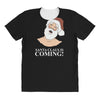 santa is coming All Over Women's T-shirt
