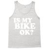 is my bike ok Tank Top