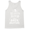 You Cant Scare Me I am Biker Brother Tank Top