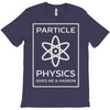 particle physics funny pun T-Shirt