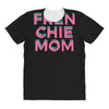 french bulldog mom All Over Women's T-shirt