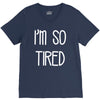 i'm so tired V-Neck Tee