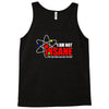 new i'm not insane Tank Top