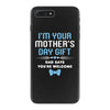 I'm Your Mother's Day Gift Dad Says You're Welcome Baby Boy iPhone 7 Plus Case