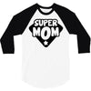 super mom 3/4 Sleeve Shirt
