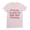 my mother was right Ladies Fitted T-Shirt