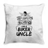 You Cant Scare Me I am Biker Uncle Throw Pillow