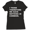 i think, therefore Ladies Fitted T-Shirt