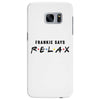 Frankie Says Relax Samsung Galaxy S7 Edge