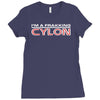i'm a frakking cylon Ladies Fitted T-Shirt