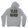 Play Hard Unisex Hoodie