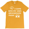 i come with music T-Shirt