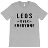 Leos Over Everyone T-Shirt