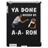 ya done messed up. iPad 3 and 4 Case